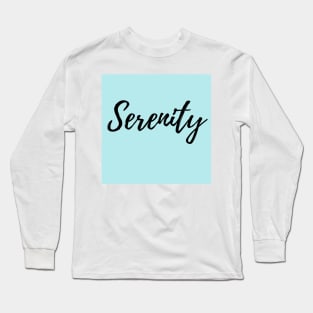 Serenity - Word with Light Blue Background Long Sleeve T-Shirt